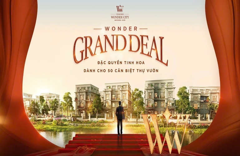 ✨ WONDER GRAND DEAL – ĐẶC QUYỀN DÀNH CHO 50 CHỦ NHÂN TINH HOA CUỐI CÙNG✨